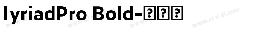 IyriadPro Bold字体转换